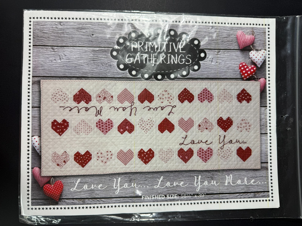 Primitive Gatherings "Love You... Love You More..." Table Runner Pattern 2022
